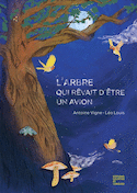 Arbre qui rêvait d'être un avion (L')